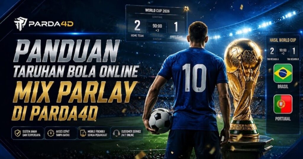Panduan taruhan bola online dan Mix Parlay di PARDA4D